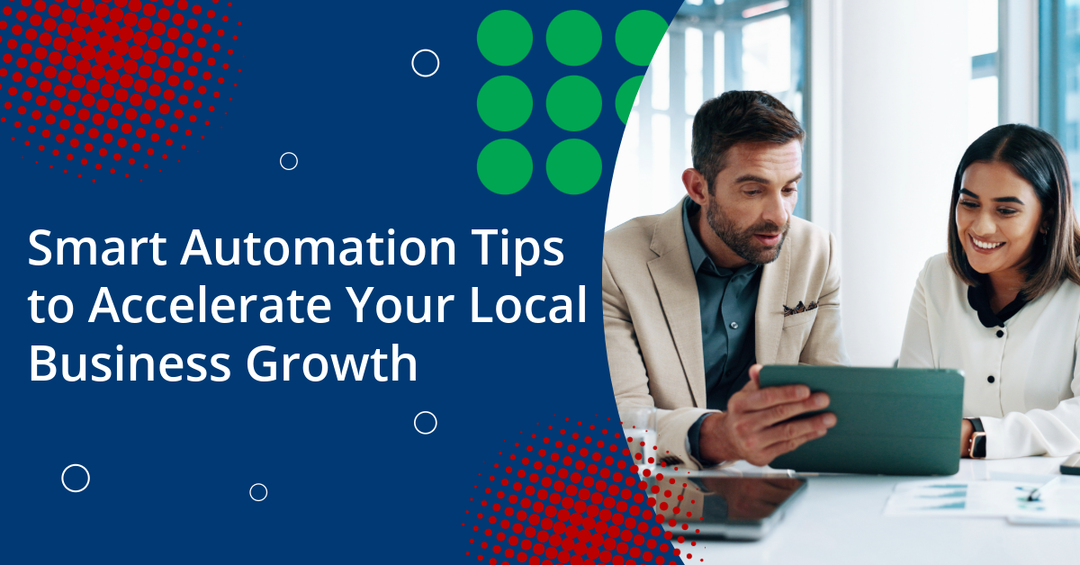 Smart Automation Tips to Accelerate Your Local Business Growth