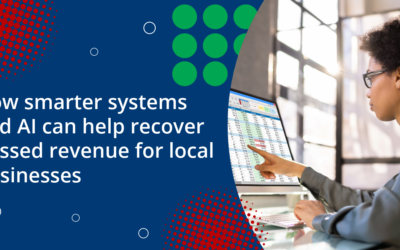 How smarter systems and AI can help recover missed revenue for local businesses
